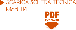PDF PDF DOWNLOAD SCARICA SCHEDA TECNICA Mod.TPI
