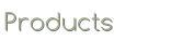 Products