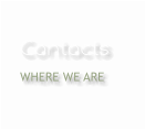 Contacts WHERE WE ARE