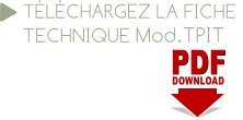 PDF PDF DOWNLOAD TÉLÉCHARGEZ LA FICHE  TECHNIQUE Mod.TPIT
