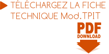 PDF PDF DOWNLOAD TÉLÉCHARGEZ LA FICHE  TECHNIQUE Mod.TPIT