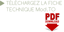 PDF PDF DOWNLOAD TÉLÉCHARGEZ LA FICHE  TECHNIQUE Mod.TO