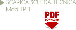 PDF PDF DOWNLOAD SCARICA SCHEDA TECNICA Mod.TPIT