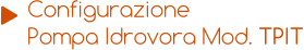 Configurazione Pompa Idrovora Mod. TPIT