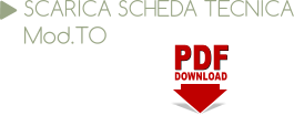 PDF PDF DOWNLOAD SCARICA SCHEDA TECNICA Mod.TO